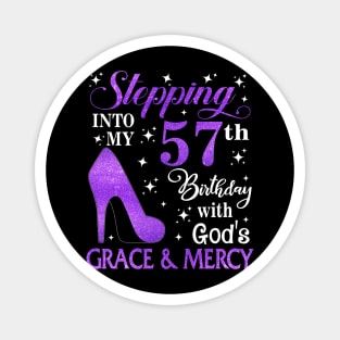 Stepping Into My 57th Birthday With God's Grace & Mercy Bday Magnet